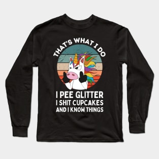 That's What I Do I Pee Glitter I Shit Cupcakes, Funny Unicorn Retro Long Sleeve T-Shirt